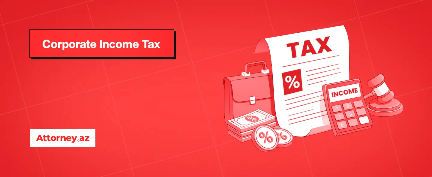 Taxes in Azerbaijan: corporate income tax.